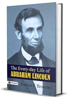 the life of ABRAHAM LINCOLN 英語版 The Life of Abraham Lincoln: Vol. I: Drawn from Original
